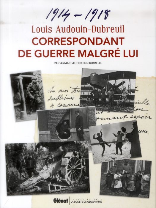 Emprunter Louis Audouin-Dubreuil, correspondant de guerre malgré lui. 1914-1918 livre