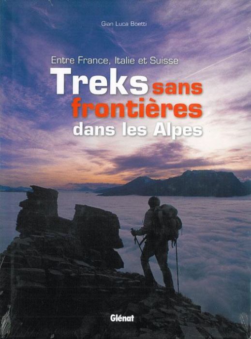 Emprunter Treks sans frontières dans les Alpes. Entre France, Italie et Suisse livre