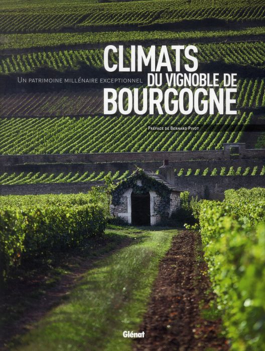 Emprunter Climats du vignoble de Bourgogne. Un patrimoine millénaire exceptionnel livre