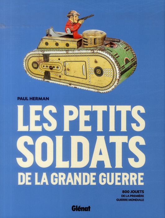 Emprunter Les petits soldats de la Grande Guerre livre