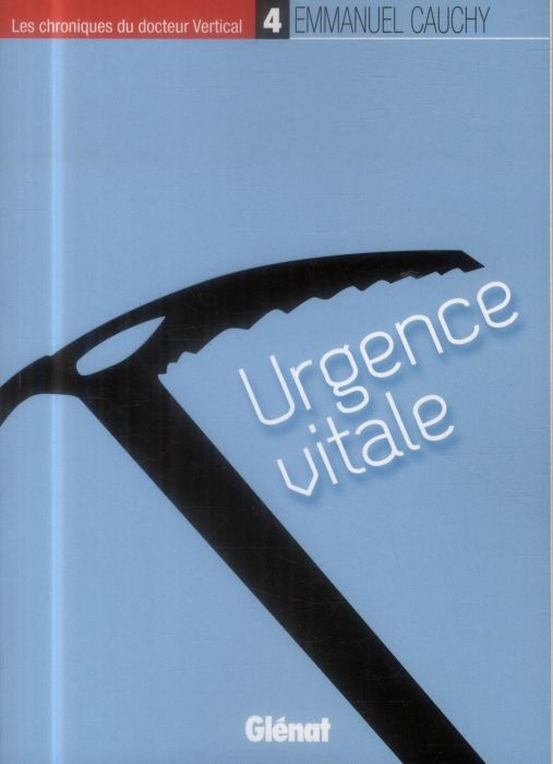 Emprunter Les chroniques du docteur Vertical Tome 4 : Urgence vitale livre