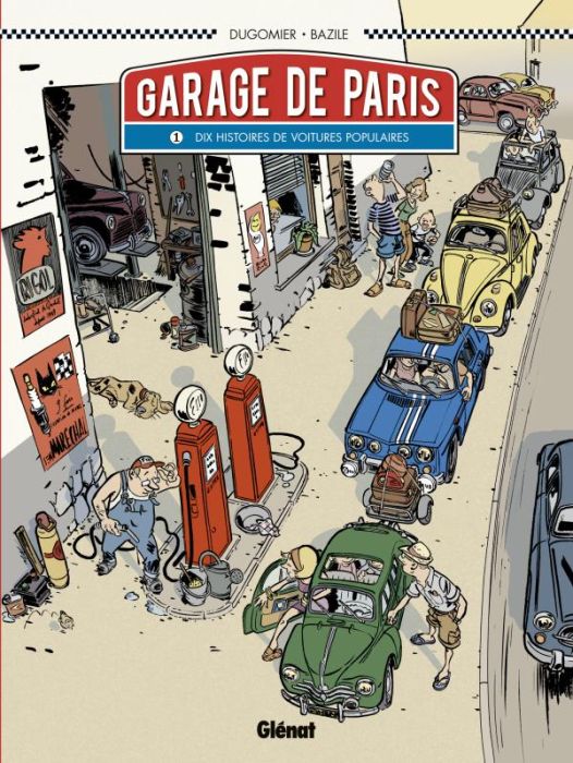 Emprunter Garage de Paris Tome 1 : Dix histoires de voitures populaires livre