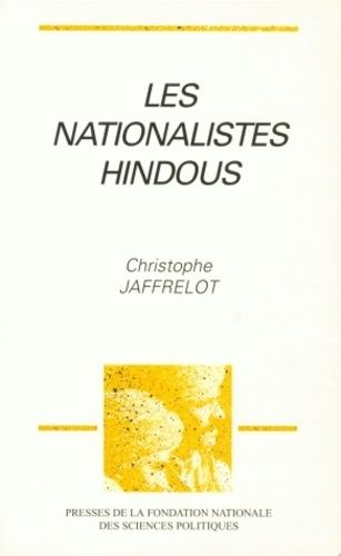 Emprunter Les nationalistes hindous. Idéologie, implantation et mobilisation des années 1920 aux années 1990 livre