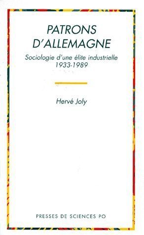 Emprunter PATRONS D'ALLEMAGNE. Sociologie d'une élite industrielle 1933-1989 livre