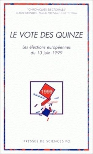 Emprunter Le vote des quinze. Les élections européennes du 13 juin 1999 livre