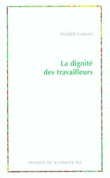 Emprunter La dignité des travailleurs. Exclusion, race, classe et immigration en France et aux Etats-Unis livre