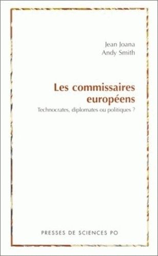 Emprunter Les commissaires européens. Technocrates, diplomates ou politiques ? livre