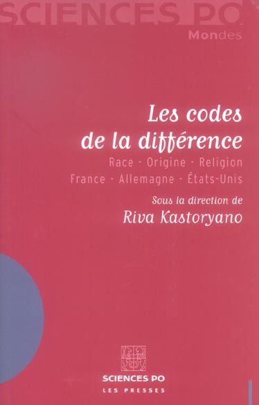 Emprunter Les codes de la différence. Race-Origine-Religion France-Allemagne-Etats-Unis livre