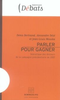 Emprunter Parler pour gagner. Sémiotique des discours de la campagne présidentielle de 2007 livre