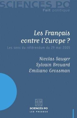 Emprunter Les Français contre l'Europe ? Les sens du référendum du 29 mai 2005 livre