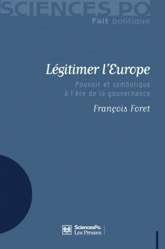 Emprunter Légitimer l'Europe. Pouvoir et symbolique à l'ère de la gouvernance livre