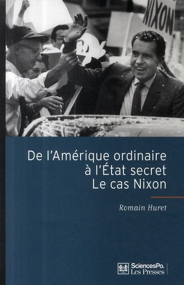 Emprunter De l'Amérique ordinaire à l'Etat secret : Le cas Nixon livre