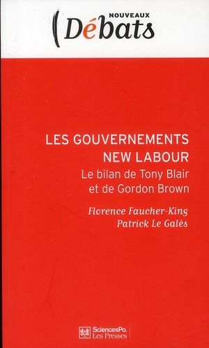 Emprunter Les gouvernements New Labour. Le bilan de Tony Blair à Gordon Brown livre