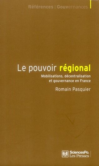 Emprunter Le pouvoir régional. Mobilisations, décentralisation et gouvernance en France livre