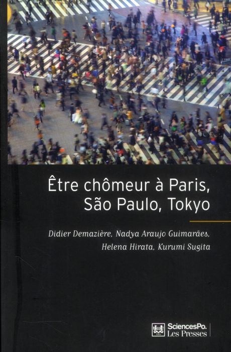 Emprunter Etre chômeur à Paris, São Paulo, Tokyo. Une méthode de comparaison internationale livre