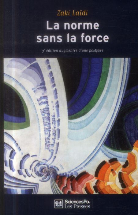 Emprunter La norme sans la force. L'énigme de la puissance européenne, 3e édition revue et augmentée livre