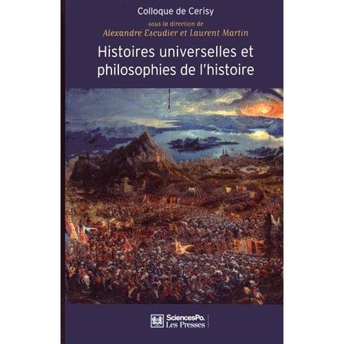 Emprunter Histoires universelles et philosophies de l'histoire. De l'origine du monde à la fin des temps livre