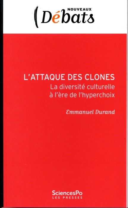 Emprunter L'ATTAQUE DES CLONES - LA DIVERSITE CULTURELLE A L'ERE DE L' livre