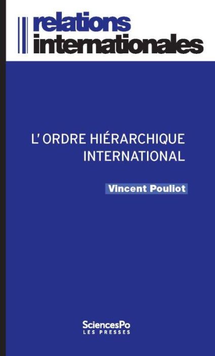 Emprunter L'ordre hiérarchique international. Les luttes de rang dans la diplomatie multilatérale livre