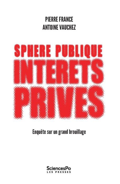 Emprunter Sphère publique, intérêts privés. Enquête sur un grand brouillage livre