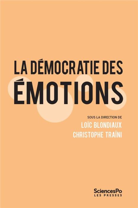 Emprunter La démocratie des émotions. Dispositifs participatifs et gouvernabilité des affects livre