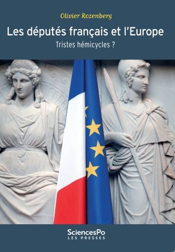 Emprunter Les députés français et l'Europe. Tristes hémicycles ? livre