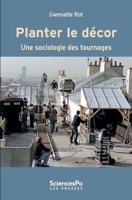 Emprunter PLANTER LE DECOR - UNE SOCIOLOGIE DES TOURNAGES livre