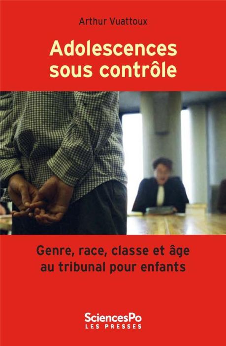 Emprunter Adolescences sous contrôle. Genre, race, classe et âge au tribunal pour enfants livre