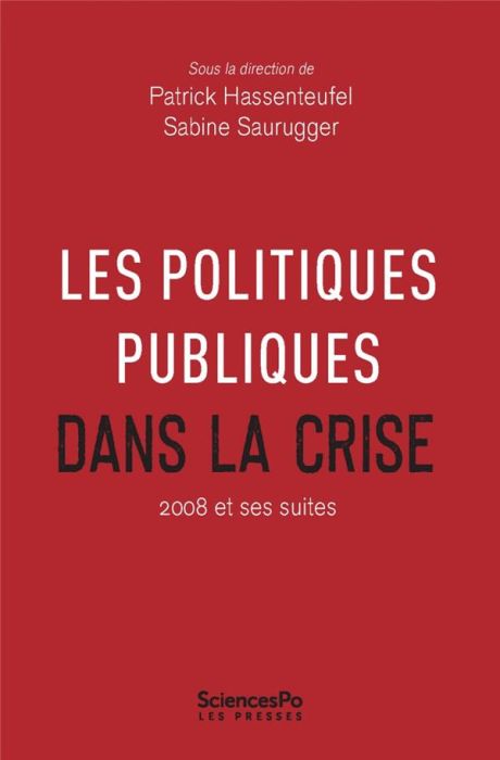 Emprunter Les politiques publiques dans la crise. 2008 et ses suites livre