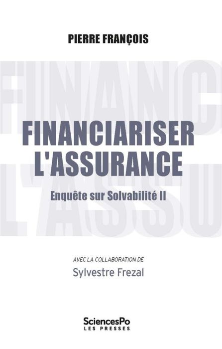 Emprunter Financiariser l'assurance. Tome 2, Enquête sur solvabilité livre