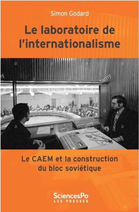 Emprunter Le laboratoire de l’internationalisme (1949-1989) -Le CAEM e. Le CAEM et la construction du bloc soc livre