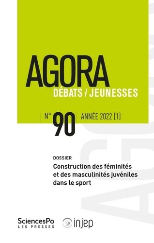 Emprunter Agora Débats/Jeunesse N° 90/2022 (1) : Construction des féminités et des masculinités juvéniles dans livre