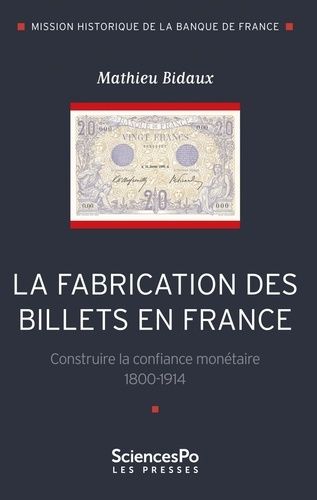 Emprunter La fabrication des billets en France. Construire la confiance monétaire 1800-1914 livre