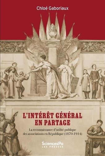 Emprunter L'intérêt général en partage. La reconnaissance d'utilité publique des associations en République (1 livre