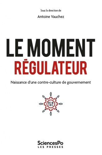 Emprunter Le moment régulateur. Naissance d'une contre-culture de gouvernement livre