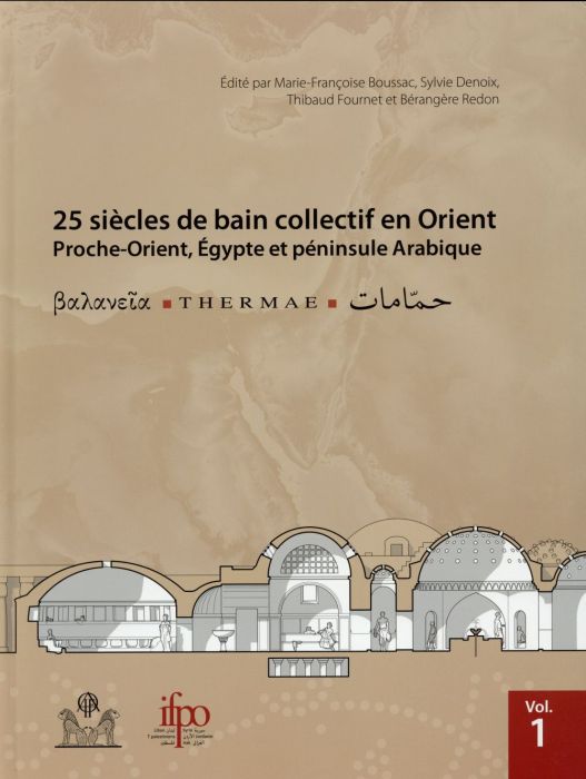 Emprunter 25 siècles de bain collectif en Orient (Proche-Orient, Egypte et péninsule Arabique). Thermae, 4 vol livre
