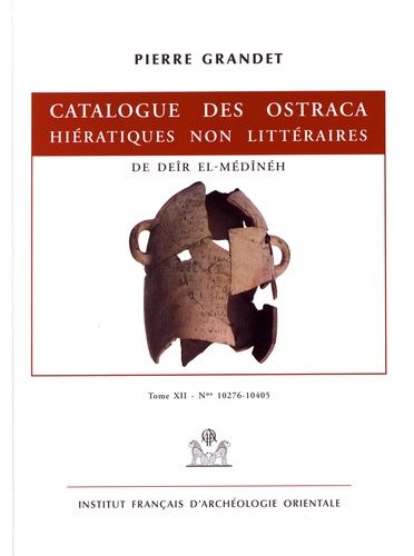 Emprunter Catalogue des ostraca hiératiques non littéraires de Deîr el-Médînéh. Tome 12 N° 10276-10405 livre