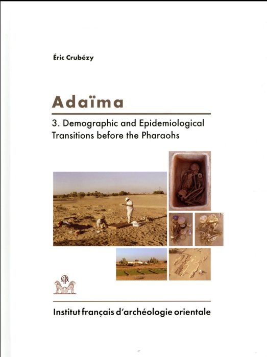 Emprunter ADAIMA III - DEMOGRAPHIC AND EPIDEMIOLOGICAL TRANSITIONS BEFORE THE PHARAOS livre