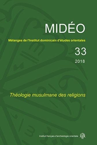 Emprunter Mélanges de l'Institut dominicain d'études orientales N° 33, 2018 : Théologie musulmane des religion livre