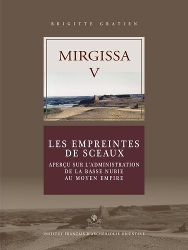 Emprunter Mirgissa. Volume 5, Les empreintes de sceaux - Aperçu sur l'administration de la Basse Nubie au Moye livre