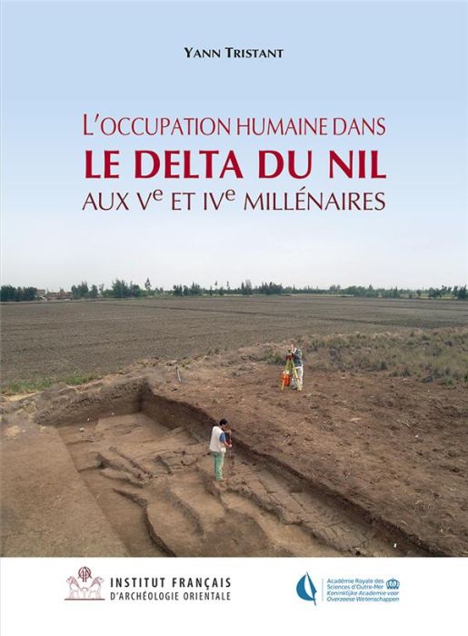 Emprunter L'occupation humaine dans le delta du Nil aux Ve et IVe millénaires. Approches géoarchéologiques à p livre