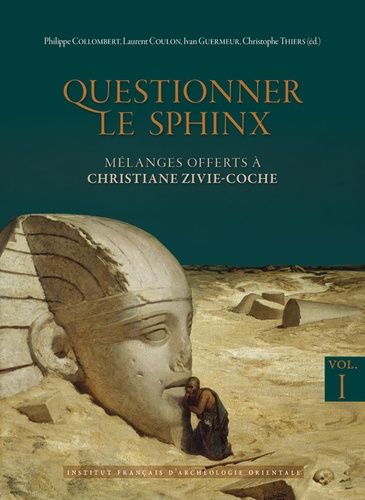 Emprunter Questionner le sphinx. Mélanges offerts à Christiane Zivie-Coche, coffret en 2 volumes livre