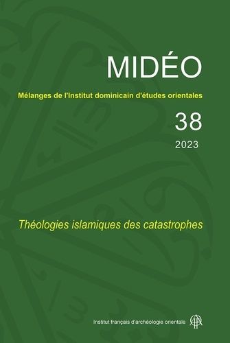 Emprunter Mélanges de l'Institut dominicain d'études orientales N° 38/2023 : Théologies islamiques des catastr livre