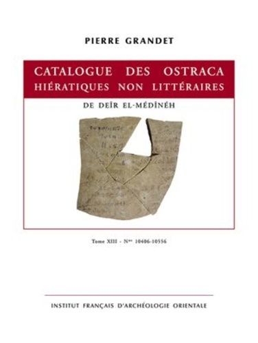 Emprunter Catalogue des ostraca hiératiques non littéraires de Deîr el-Médînéh. Tome 13,n°s 10406-10557 livre