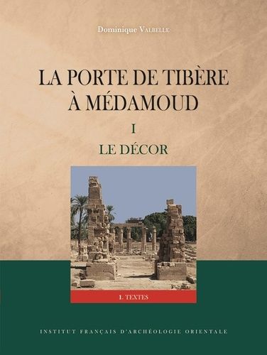 Emprunter La porte de Tibère à Médamoud. Volume 1, Le décor, 3 volumes livre