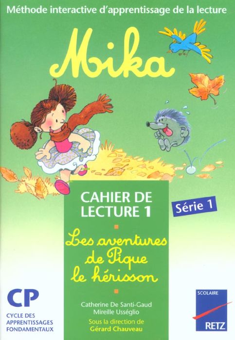 Emprunter Mika : Les aventures de Pique l'hérisson. Cahier de lecture 1 livre