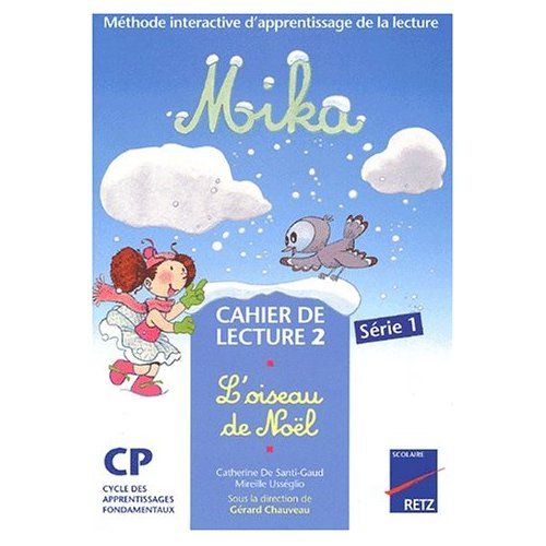 Emprunter Cahier de lecture 2 CP Mika : L'oiseau de Noël livre