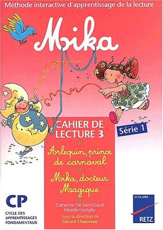 Emprunter Mika : Arlequin, prince de carnaval suivi de Mika, docteur magique. Cahier de lecture 3 livre