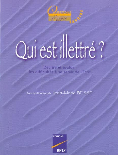 Emprunter Qui est illettré ? Décrire et évaluer les difficultés à se servir de l'Ecrit livre