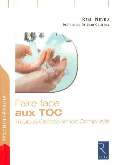 Emprunter Faire face aux TOC. Troubles Obsessionnels Compulsifs livre